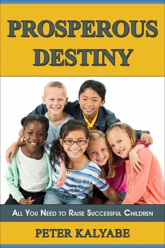 Cover Prosperous Destiny: All You Need to Raise Successful Children (eBook, ePUB)