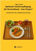 Optimale Schulverpflegung für Deutschland - eine Utopie? (eBook, ePUB)