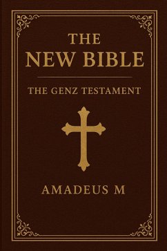 The New Bible (eBook, ePUB) - M, Amadeus