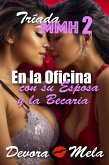 En la Oficina con su Esposa y la Becaria. Tríada MMH 2 (eBook, ePUB)