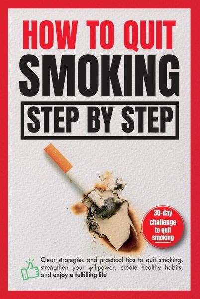 How to quit smoking step by step (eBook, ePUB)