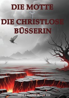 Cover Die Motte und Die Christlose Büsserin (eBook, ePUB)