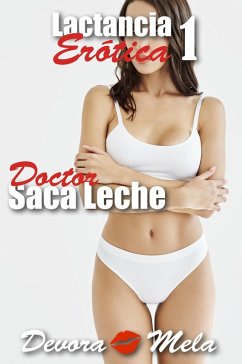 Cover Doctor Saca Leche. Lactancia Erótica 1 (eBook, ePUB)