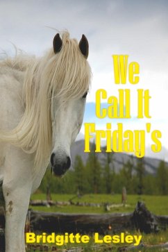 We Call It Friday's (eBook, ePUB) - Lesley, Bridgitte