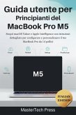 Guida Utente per Principianti del MacBook Pro M5 (eBook, ePUB) Guida Utente per Principianti del MacBook Pro M5 (eBook, ePUB)