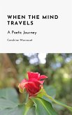 When the Mind Travels: A Poetic Journey (eBook, ePUB)