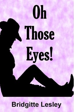 Oh Those Eyes! (eBook, ePUB) - Lesley, Bridgitte