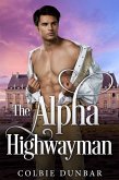 The Alpha Highwayman (The Trials and Tribulations of Baron Kit Conroy, #1) (eBook, ePUB)