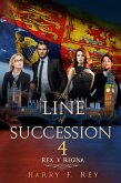 The Line of Succession 4: Rex v. Regina (eBook, ePUB) The Line of Succession 4: Rex v. Regina (eBook, ePUB)