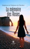 La mémoire des Roses (eBook, ePUB)
