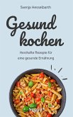 Gesund kochen (eBook, ePUB) Gesund kochen (eBook, ePUB)