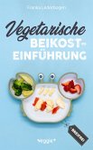 Vegetarische Beikosteinführung (breifrei) (eBook, ePUB)