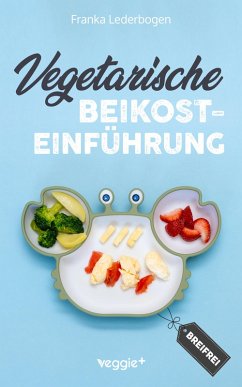 Cover Vegetarische Beikosteinführung (breifrei) (eBook, ePUB)
