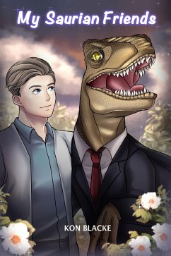 My Saurian Friends (The Saurian Love Trilogy, #2) (eBook, ePUB) - Blacke, Kon