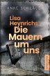 Lisa Heynrichs: Die Mauern um uns... - Bild 1
