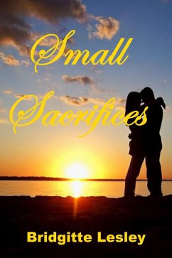 Small Sacrifices (eBook, ePUB) - Lesley, Bridgitte