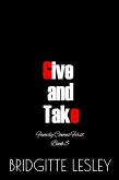 Give and Take (Family Comes First, #8) (eBook, ePUB) Give and Take (Family Comes First, #8) (eBook, ePUB)