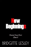New Beginnings (Family Comes First, #11) (eBook, ePUB) New Beginnings (Family Comes First, #11) (eBook, ePUB)
