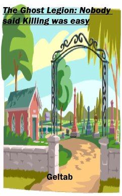 Cover The Ghost Legion: Nobody said Killing was easy, Story IX (eBook, ePUB)