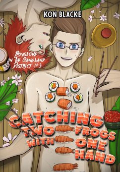 Cover Catching Two Frogs With One Hand (Boyslove in the Gangland District, #3) (eBook, ePUB)