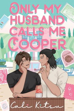 Only My Husband Calls Me Cooper (eBook, ePUB) - Kitsu, Cali