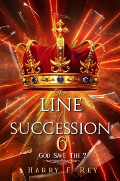 Cover The Line of Succession 6: God Save The...? (eBook, ePUB)