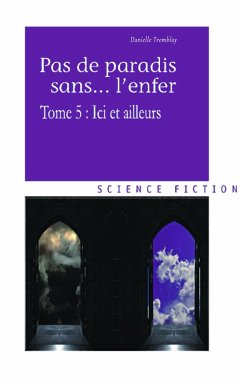 Cover Ici et ailleurs (Pas de paradis sans... l'enfer, vol. 5) (eBook, ePUB)