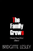 The Family Grows (Family Comes First, #6) (eBook, ePUB) The Family Grows (Family Comes First, #6) (eBook, ePUB)