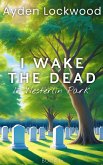 I Wake the Dead in Westerlin Park (eBook, ePUB)