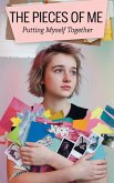 The Pieces of Me (Young Adult Fiction: Coming of Age, #4) (eBook, ePUB)