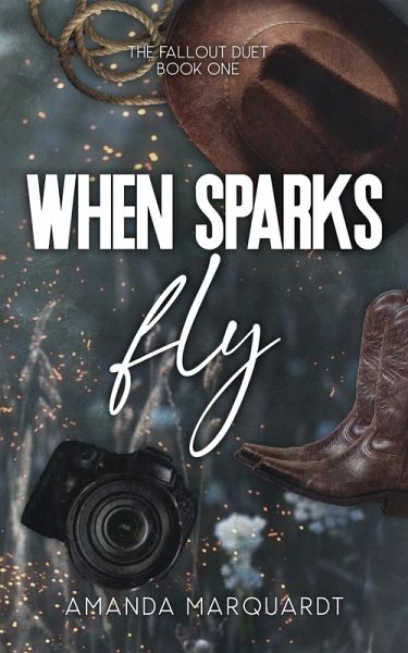 When Sparks Fly (The Fallout Duet, #1) (eBook, ePUB)