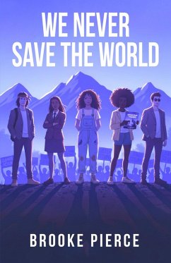 Cover We Never Save the World (eBook, ePUB)