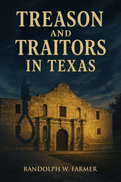 Treason and Traitors in Texas (eBook, ePUB)