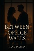 Between Office Walls (eBook, ePUB)