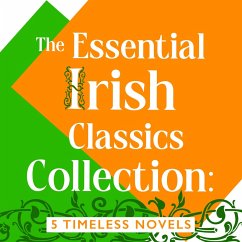 The Essential Irish Classics Collection: 5 Timeless Novels (MP3-Download) - Joyce, James; Wilde, Oscar; Stoker, Bram; Swift, Jonathan