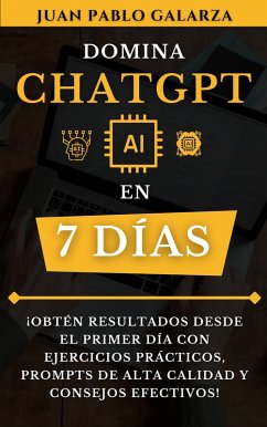 Cover Domina Chatgpt en 7 días (Domina en 7 días con IA, #1) (eBook, ePUB)
