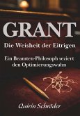 GRANT. Die Weisheit der Eitrigen (eBook, ePUB)