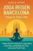 Joga Reisen Barcelona - Yoga & City-Life (eBook, ePUB)