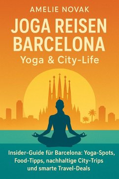 Cover Joga Reisen Barcelona - Yoga & City-Life (eBook, ePUB)