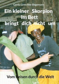 Ein kleiner Skorpion im Bett bringt dich nicht um (eBook, ePUB) - Greschke-Begemann, Gerda