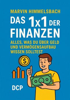 Cover Das 1x1 der Finanzen: Alles, was du über Geld und Vermögensaufbau wissen solltest (eBook, ePUB)