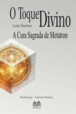 Cover O Toque Divino - A Cura Sagrada de Metatron (eBook, ePUB)