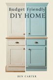 Budget Friendly DIY Home (eBook, ePUB)