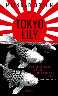 Cover Tokyo Lily. Auf der Jagd nach Hirohitos Gold (eBook, ePUB)
