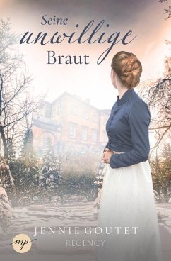 Seine unwillige Braut (eBook, ePUB) - Goutet, Jennie