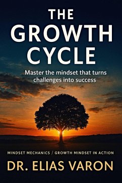 Cover The Growth Cycle (Mindset Mechanics, #18) (eBook, ePUB)