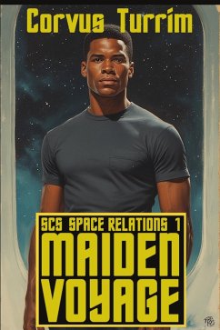 SCS Space Relations 1 - Maiden Voyage. (eBook, ePUB) - Turrim, Corvus