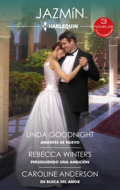 Cover Amantes de nuevo - Persiguiendo una ambición - En busca del amor (eBook, ePUB)