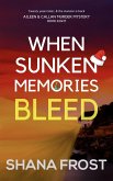 When Sunken Memories Bleed (Aileen and Callan Murder Mysteries, #8) (eBook, ePUB)