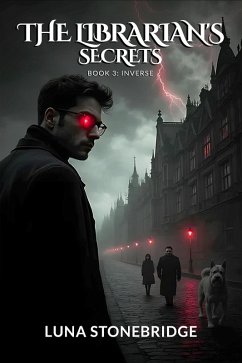The Librarian's Secrets - Book 3: Inverse (eBook, ePUB) - Stonebridge, Luna